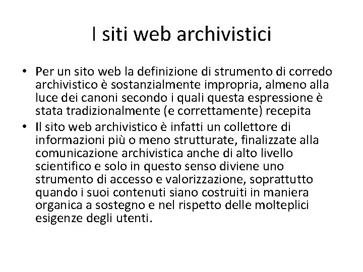 I siti web archivistici • Per un sito web la definizione di strumento di