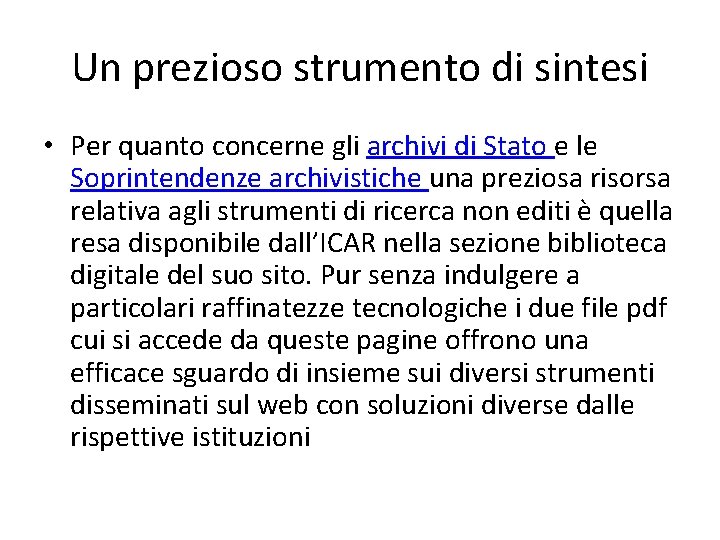 Un prezioso strumento di sintesi • Per quanto concerne gli archivi di Stato e