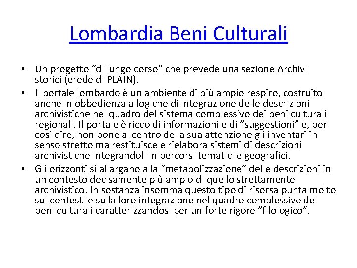 Lombardia Beni Culturali • Un progetto “di lungo corso” che prevede una sezione Archivi