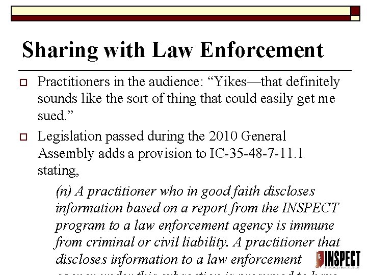 Sharing with Law Enforcement o o Practitioners in the audience: “Yikes—that definitely sounds like Sharing with Law Enforcement o o Practitioners in the audience: “Yikes—that definitely sounds like