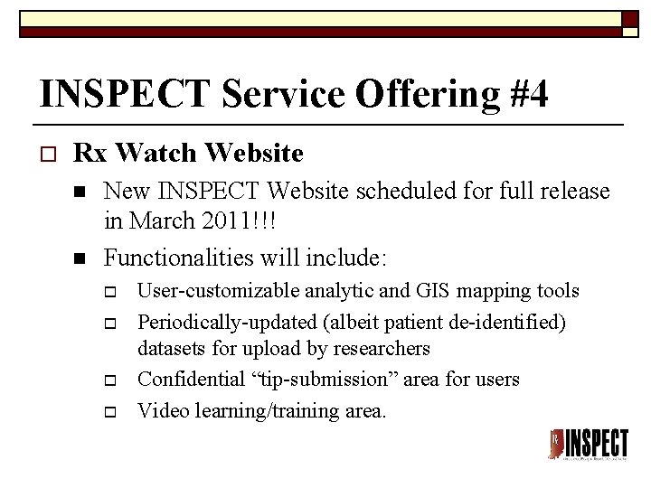 INSPECT Service Offering #4 o Rx Watch Website n n New INSPECT Website scheduled INSPECT Service Offering #4 o Rx Watch Website n n New INSPECT Website scheduled