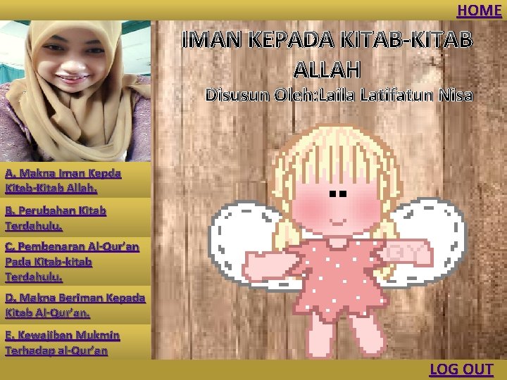 HOME IMAN KEPADA KITAB-KITAB ALLAH Disusun Oleh: Laila Latifatun Nisa A. Makna Iman Kepda