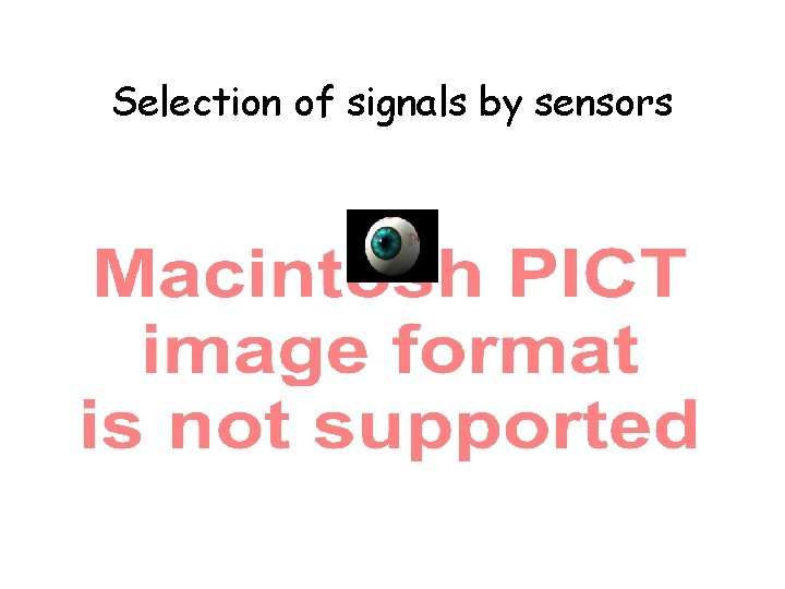 Selection of signals by sensors 