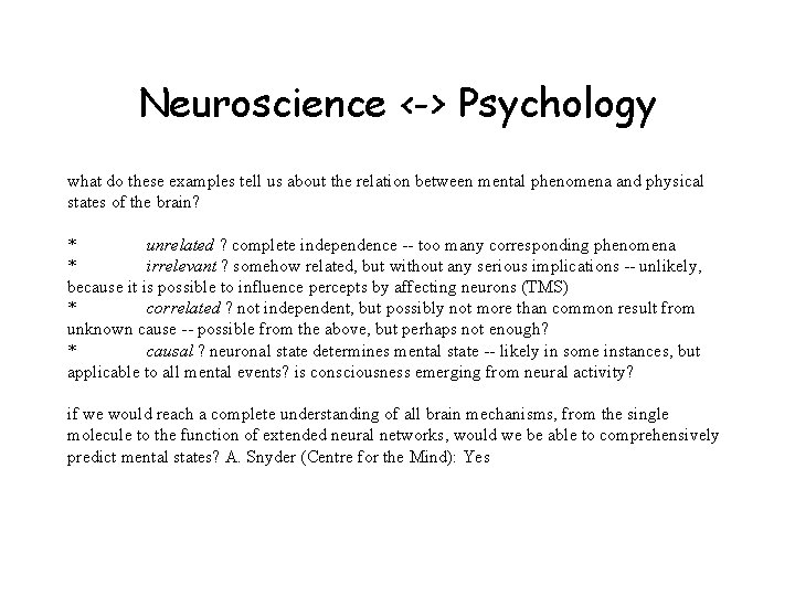 Neuroscience <-> Psychology what do these examples tell us about the relation between mental