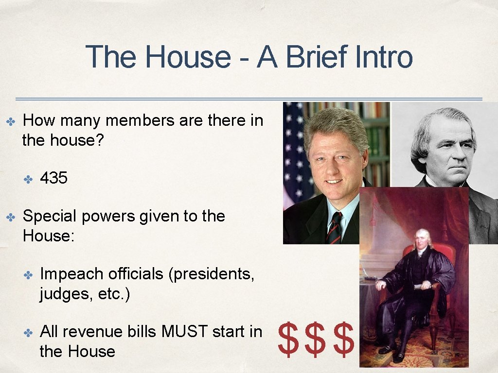 The House - A Brief Intro ✤ How many members are there in the