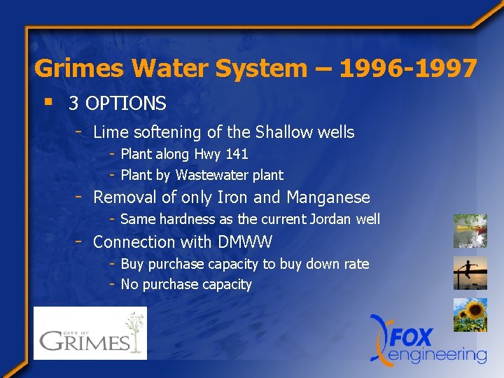 Grimes Water System – 1996 -1997 § 3 OPTIONS - Lime softening of the