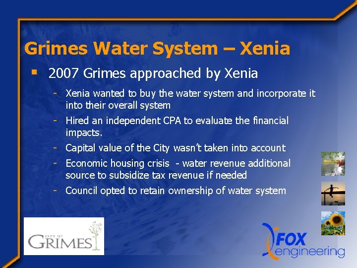 Grimes Water System – Xenia § 2007 Grimes approached by Xenia - Xenia wanted