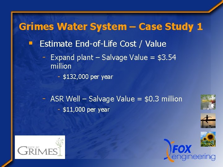 Grimes Water System – Case Study 1 § Estimate End-of-Life Cost / Value -