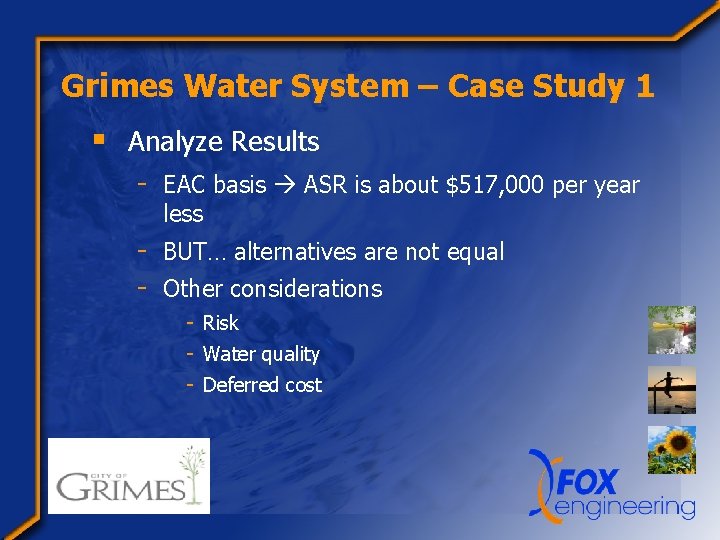 Grimes Water System – Case Study 1 § Analyze Results - EAC basis ASR