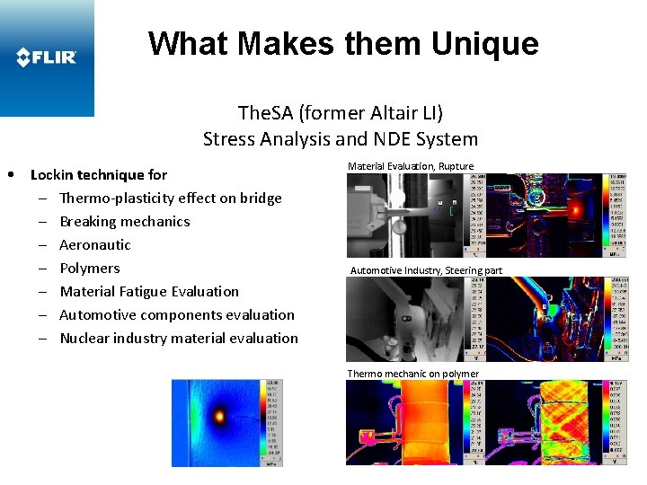 What Makes them Unique The. SA (former Altair LI) Stress Analysis and NDE System