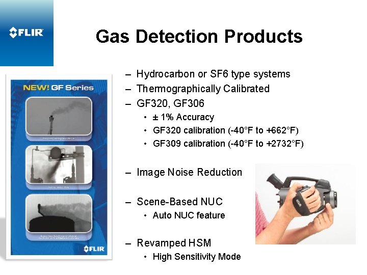 Gas Detection Products – Hydrocarbon or SF 6 type systems – Thermographically Calibrated –