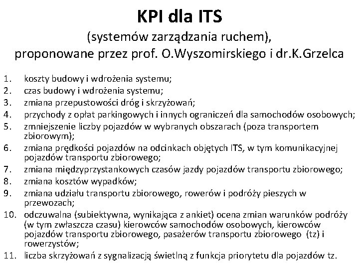 KPI dla ITS (systemów zarządzania ruchem), proponowane przez prof. O. Wyszomirskiego i dr. K.