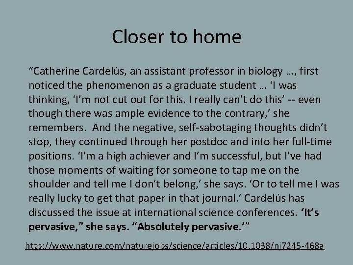  Closer to home “Catherine Cardelús, an assistant professor in biology …, first noticed