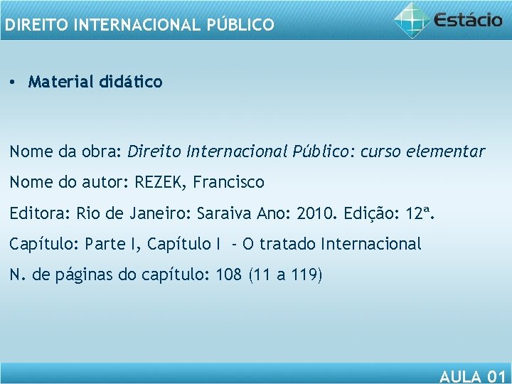 DIREITO INTERNACIONAL PÚBLICO • Material didático Nome da obra: Direito Internacional Público: curso elementar