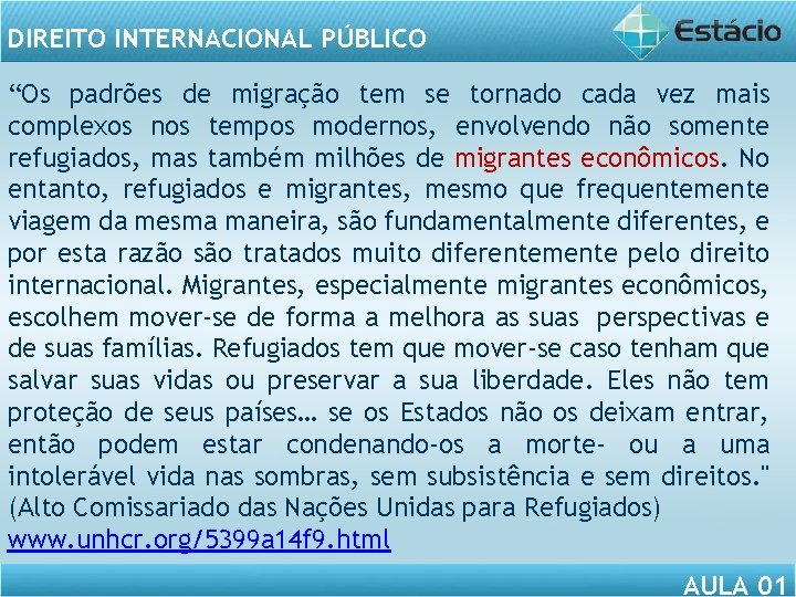 DIREITO INTERNACIONAL PÚBLICO “Os padrões de migração tem se tornado cada vez mais complexos