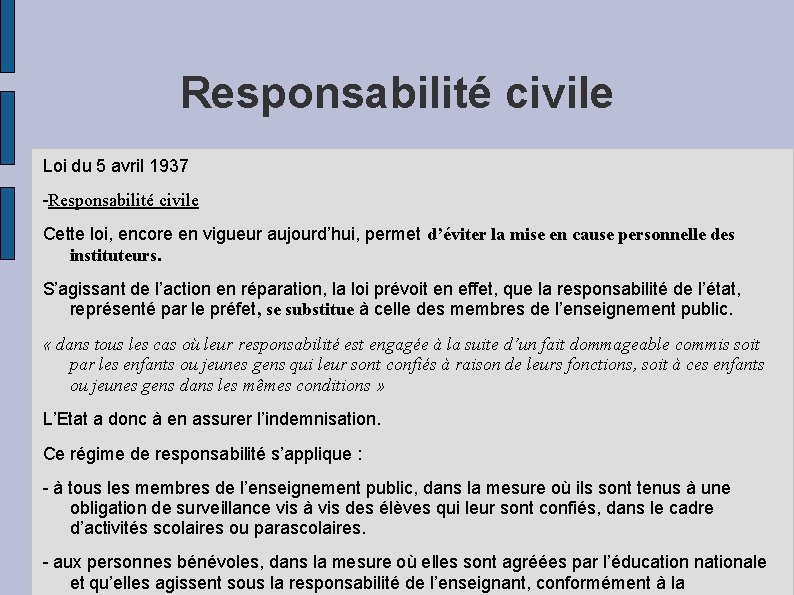 Responsabilité civile Loi du 5 avril 1937 -Responsabilité civile Cette loi, encore en vigueur