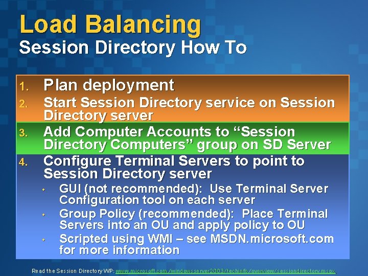 Load Balancing Session Directory How To 1. 2. 3. 4. Plan deployment Start Session Load Balancing Session Directory How To 1. 2. 3. 4. Plan deployment Start Session