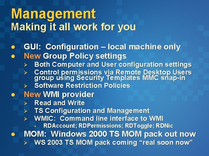 Management Making it all work for you l l GUI: Configuration – local machine Management Making it all work for you l l GUI: Configuration – local machine