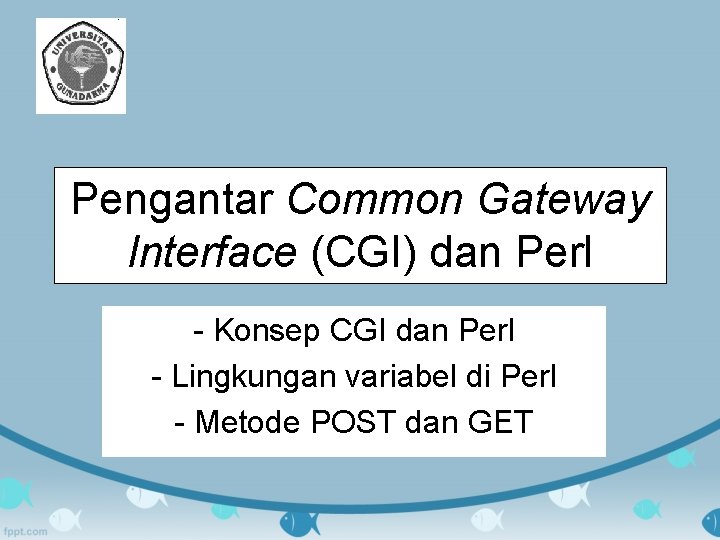 Pengantar Common Gateway Interface (CGI) dan Perl - Konsep CGI dan Perl - Lingkungan