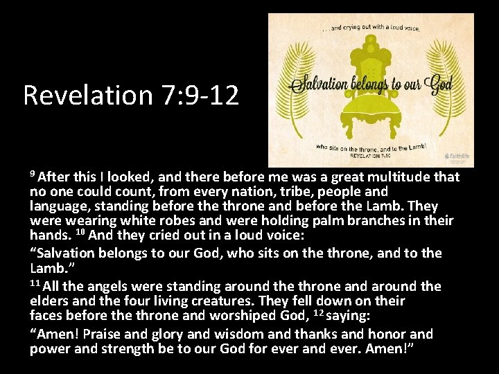 Revelation 7: 9 -12 9 After this I looked, and there before me was Revelation 7: 9 -12 9 After this I looked, and there before me was