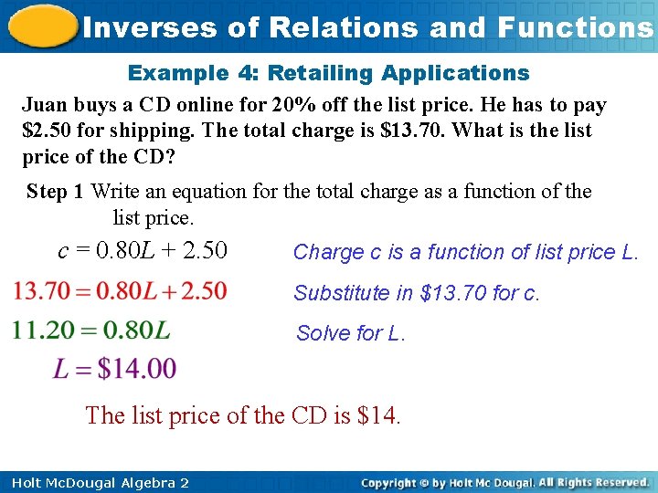 Inverses of Relations and Functions Example 4: Retailing Applications Juan buys a CD online