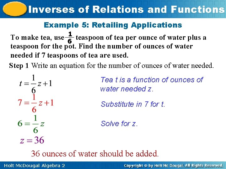 Inverses of Relations and Functions Example 5: Retailing Applications To make tea, use 1