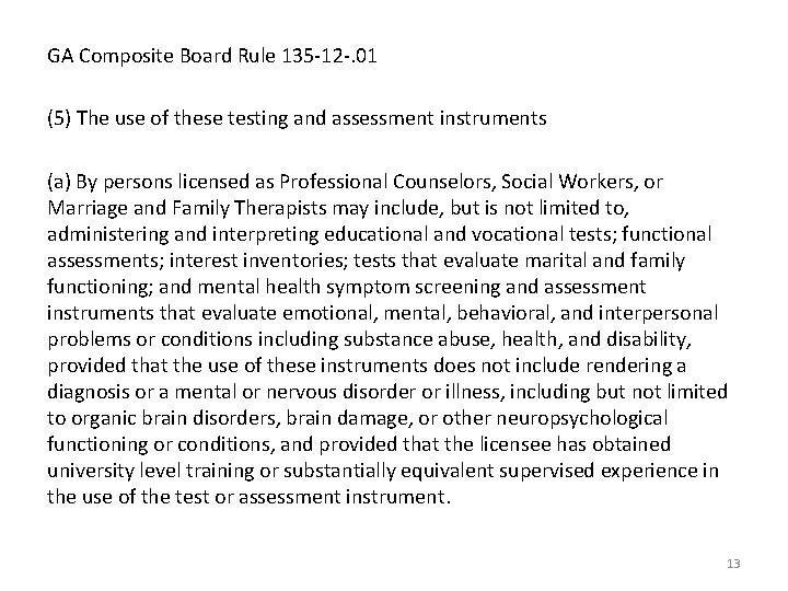 GA Composite Board Rule 135 -12 -. 01 (5) The use of these testing