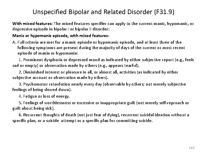 Unspecified Bipolar and Related Disorder (F 31. 9) With mixed features: The mixed features