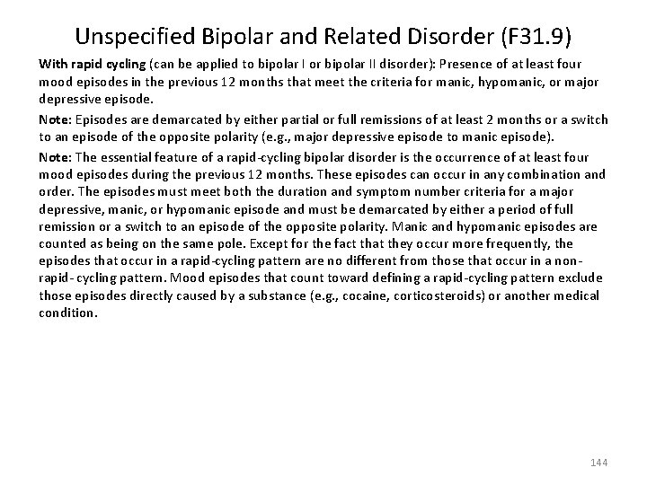 Unspecified Bipolar and Related Disorder (F 31. 9) With rapid cycling (can be applied