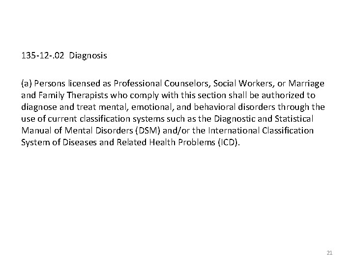 135 -12 -. 02 Diagnosis (a) Persons licensed as Professional Counselors, Social Workers, or