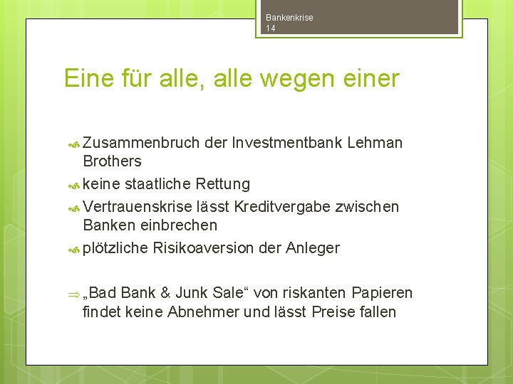 Bankenkrise 14 Eine für alle, alle wegen einer Zusammenbruch der Investmentbank Lehman Brothers keine