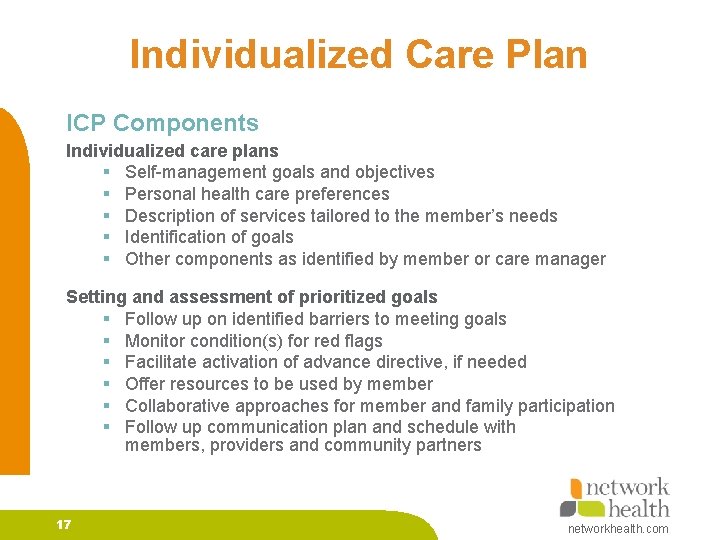 Individualized Care Plan ICP Components Individualized care plans § Self-management goals and objectives §