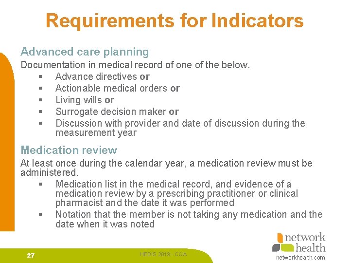 Requirements for Indicators Advanced care planning Documentation in medical record of one of the