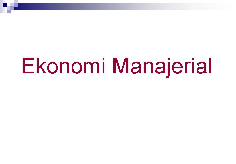 Ekonomi Manajerial 