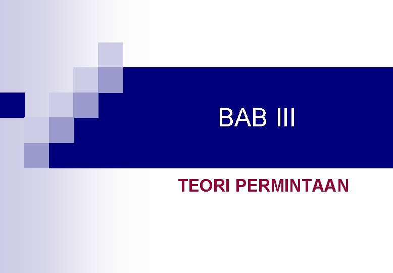 BAB III TEORI PERMINTAAN 