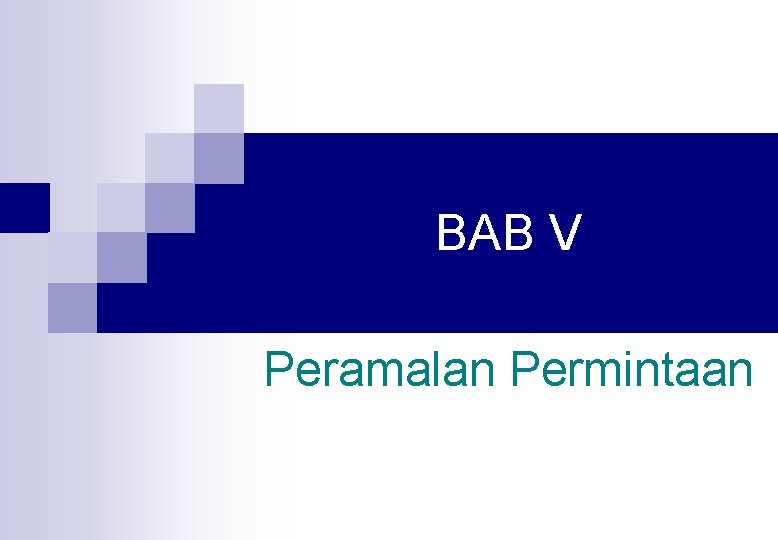 BAB V Peramalan Permintaan 