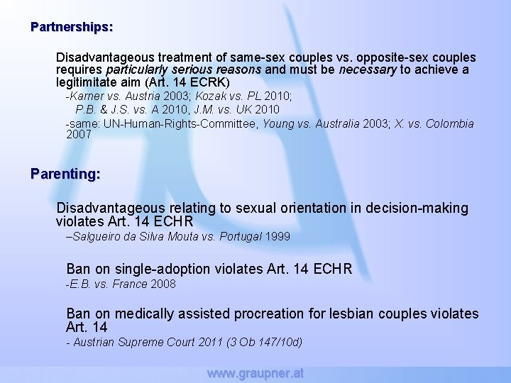 Partnerships: Disadvantageous treatment of same-sex couples vs. opposite-sex couples requires particularly serious reasons and