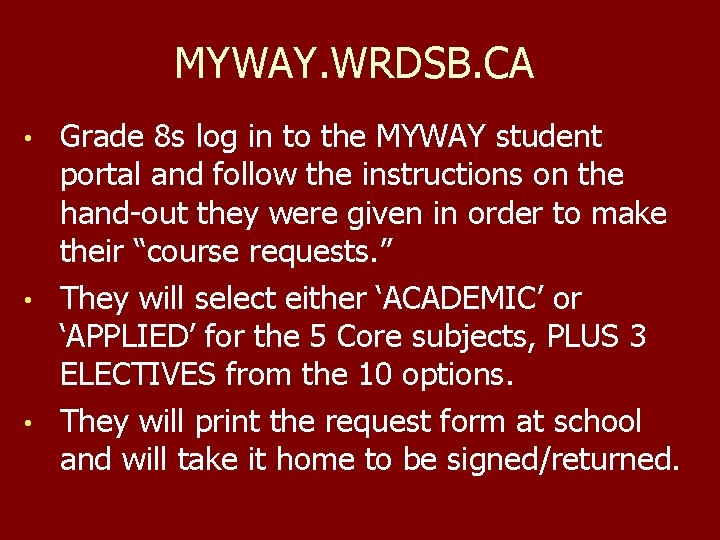 MYWAY. WRDSB. CA Grade 8 s log in to the MYWAY student portal and MYWAY. WRDSB. CA Grade 8 s log in to the MYWAY student portal and