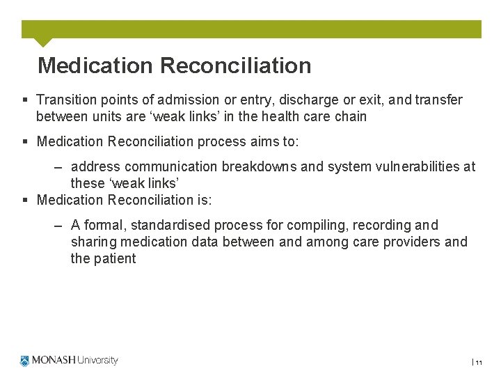 Medication Reconciliation § Transition points of admission or entry, discharge or exit, and transfer
