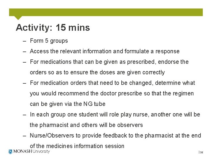 Activity: 15 mins – Form 5 groups – Access the relevant information and formulate