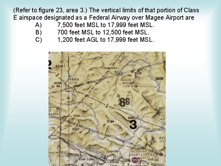 (Refer to figure 23, area 3. ) The vertical limits of that portion of (Refer to figure 23, area 3. ) The vertical limits of that portion of