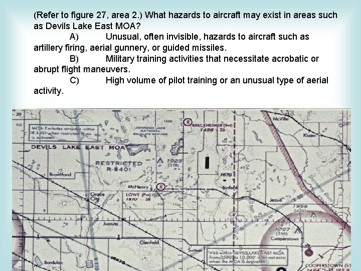 (Refer to figure 27, area 2. ) What hazards to aircraft may exist in (Refer to figure 27, area 2. ) What hazards to aircraft may exist in