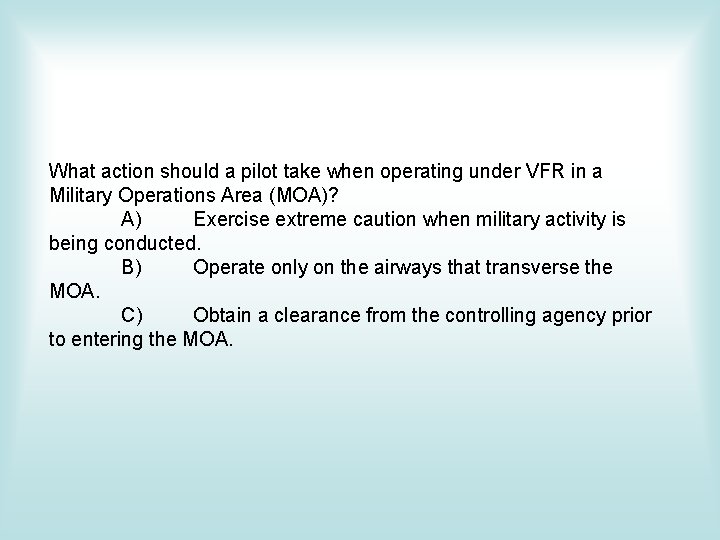 What action should a pilot take when operating under VFR in a Military Operations What action should a pilot take when operating under VFR in a Military Operations