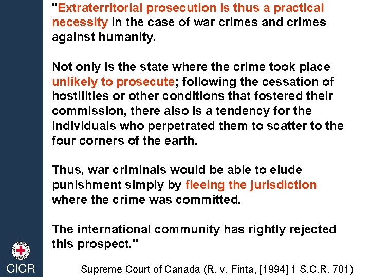 "Extraterritorial prosecution is thus a practical necessity in the case of war crimes and