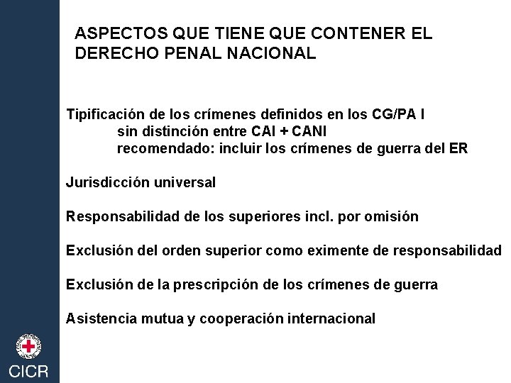 ASPECTOS QUE TIENE QUE CONTENER EL DERECHO PENAL NACIONAL Tipificación de los crímenes definidos