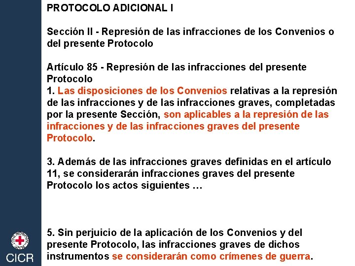 PROTOCOLO ADICIONAL I Sección II - Represión de las infracciones de los Convenios o