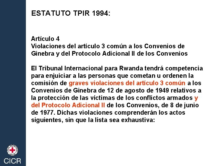 ESTATUTO TPIR 1994: Artículo 4 Violaciones del artículo 3 común a los Convenios de