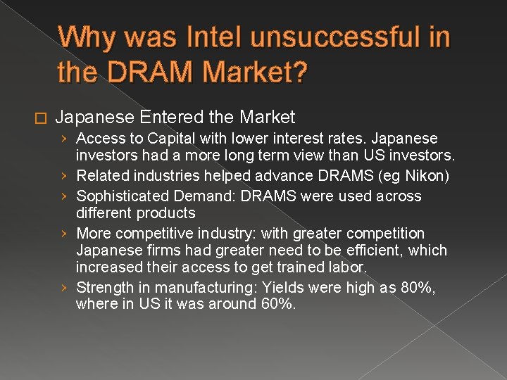 Why was Intel unsuccessful in the DRAM Market? � Japanese Entered the Market ›