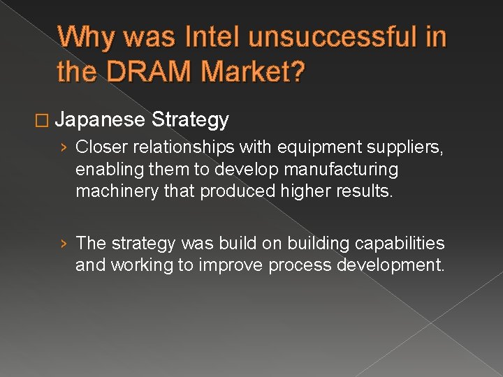 Why was Intel unsuccessful in the DRAM Market? � Japanese Strategy › Closer relationships