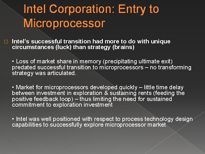 Intel Corporation: Entry to Microprocessor � Intel’s successful transition had more to do with